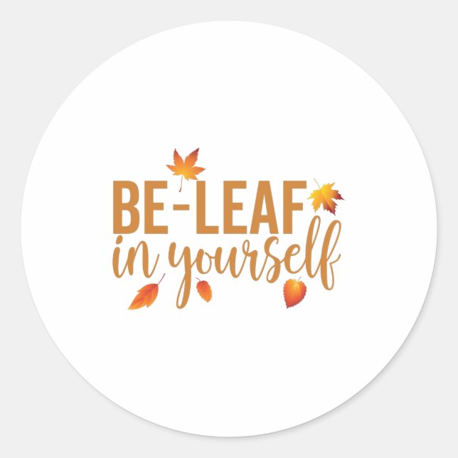 Sticker Rond Soyez-sourds en vous-même - Drôle Inspirationnel d (Devant)