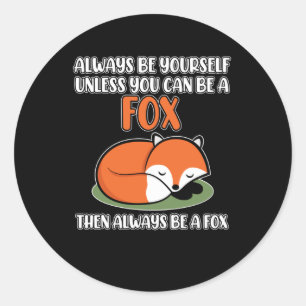 Sticker Rond Soyez toujours vous-même à moins que vous ne puiss