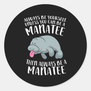 Sticker Rond Soyez Toujours Vous-Même À Moins Que Vous Ne Puiss