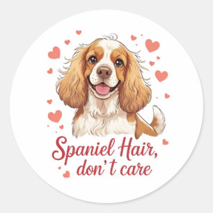 Sticker Rond Spaniel Hair Don’t Care – Conception de Cocker spa
