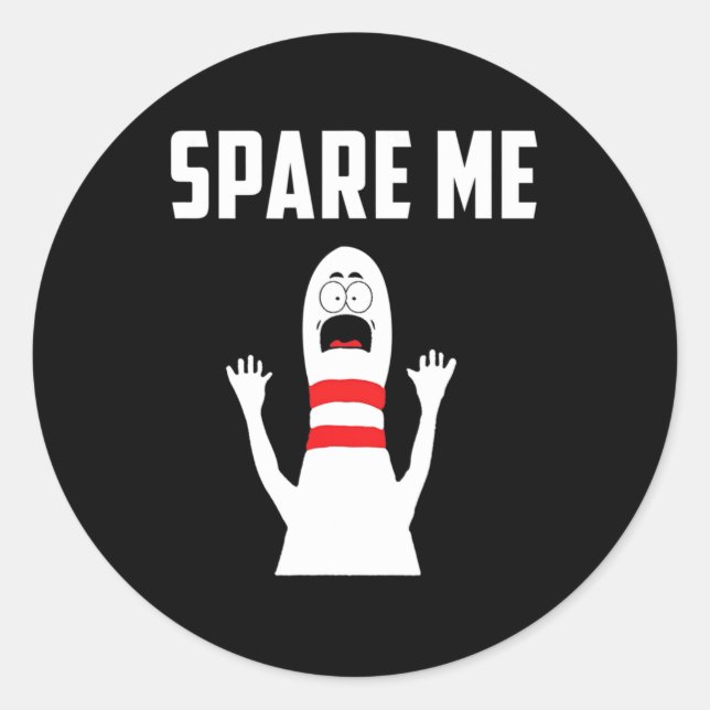 Sticker Rond Spare Me Bowler Fun Bowling Lover Cadeau (Devant)