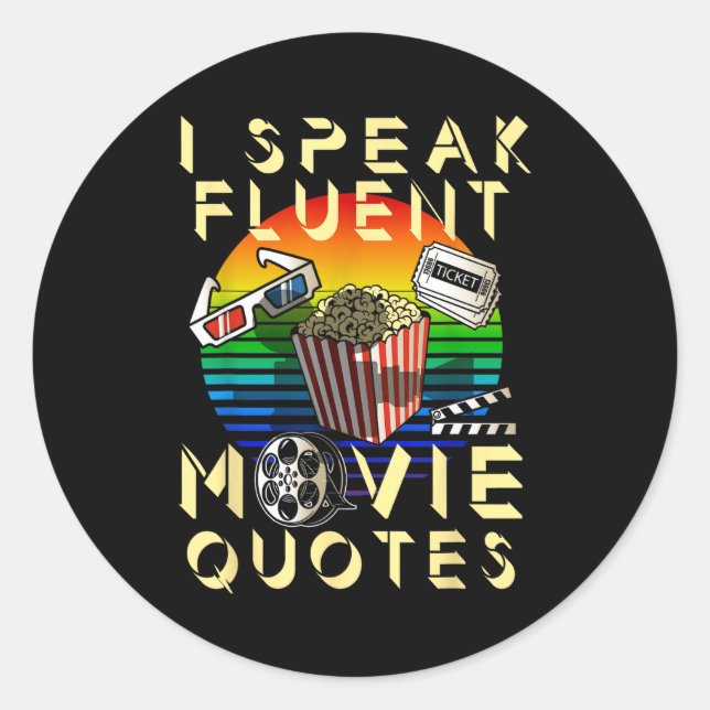 Sticker Rond Speak Fluent Movie Quotes Movie Lover Movie Fan  (Devant)