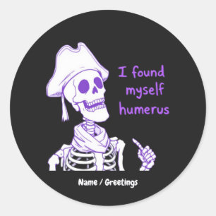Sticker Rond Squelette de pirate drôle Pun os humérus Art