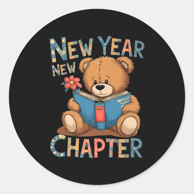 Sticker Rond Start A New Chapter 2024 Cute Bear Adorable Teddy  (Devant)