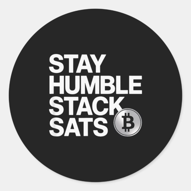 Sticker Rond Stay Humble Stack Sats  (Devant)