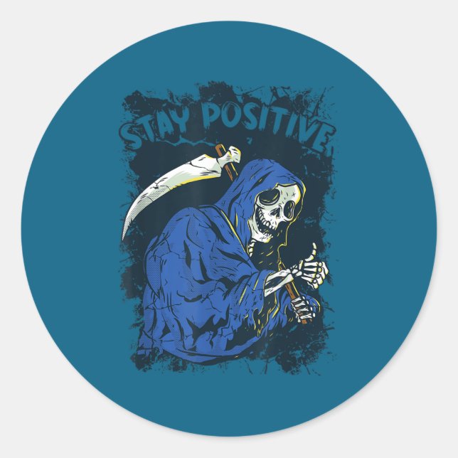 Sticker Rond Stay Sitive Skeleton Halloween Grim Reaper Motivat (Devant)