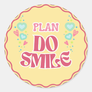 Sticker Rond Stick "Plan Do Smile" Rétro
