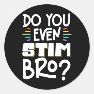 Sticker Rond Stim-Tu Même Bro 1