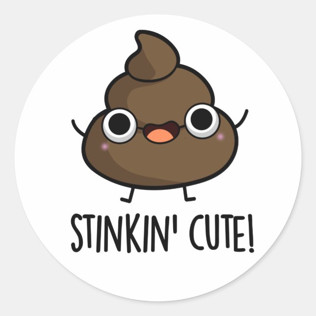 Sticker Rond Stinkin Cute Funny Poo Pun (Devant)
