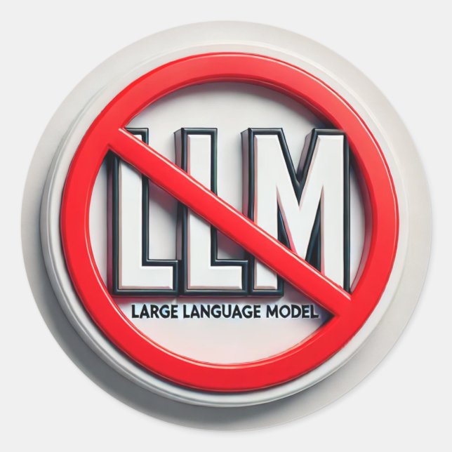 Sticker Rond Stop the LLMs - AKA LLM Prohibition.  (Devant)