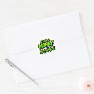 Sticker Rond Streetwear Graffiti Drip "J'ai besoin d'argent pas