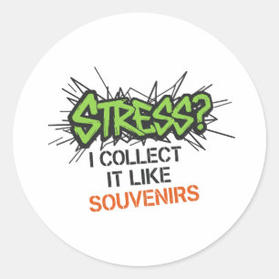 Sticker Rond Stress ? Je Le Recueille Comme Des Souvenirs - Gra