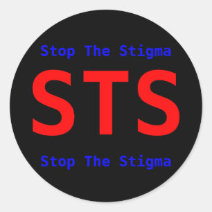 Sticker Rond STS, Arrêtez La Stigmatisation, Arrêtez La Stigmat