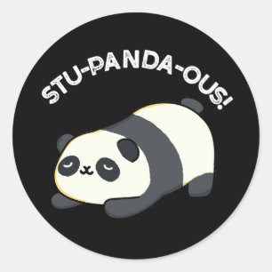 Sticker Rond Stu-panda-ous Funny Panda Pun Dark BG