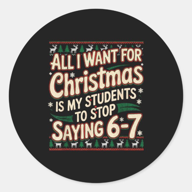 Sticker Rond Students Saying 67 Christmas Teacher Ugly Christma (Devant)