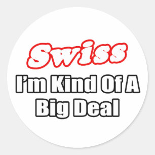 Sticker Rond Suisses...Big Deal