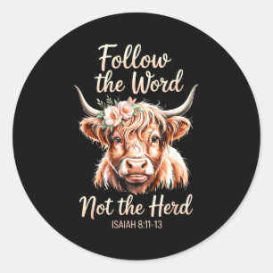 Sticker Rond Suivez la parole, pas le troupeau, vache chrétienn