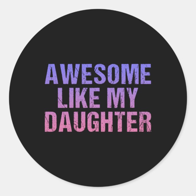 Sticker Rond Super Comme Ma Fille Fête des pères (Devant)