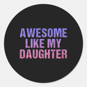 Sticker Rond Super Comme Ma Fille Fête des pères