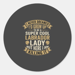 Sticker Rond Super Cool Labrador Lady Chienne Amoureuse