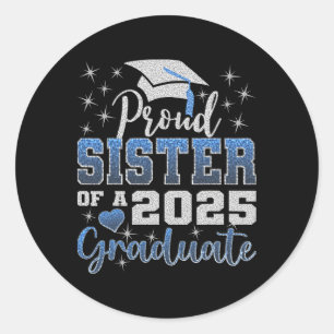 Sticker Rond Super Fier Soeur De 2025 Diplômée Famille Awesome