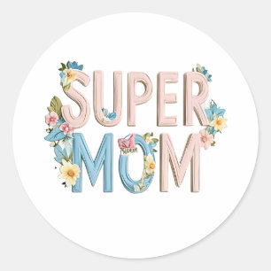 Sticker Rond Super Maman Dessin Texte Floral
