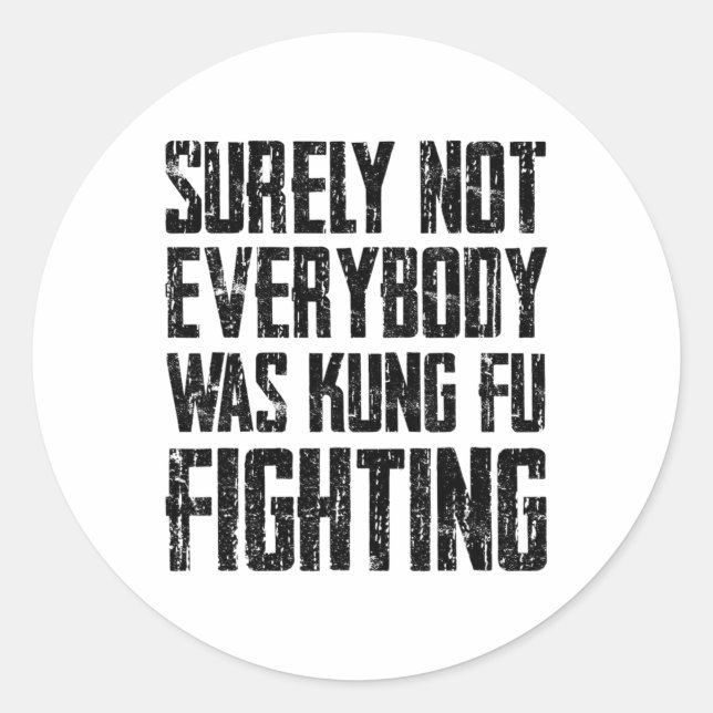 Sticker Rond Surely Not Every Kung Fu Has Fought Karate  (Devant)