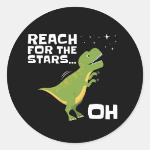 Sticker Rond T-Rex Atteindre les Étoiles Drôles Bras Courts