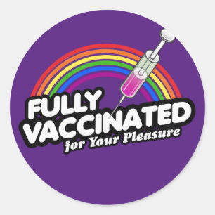 Sticker Rond T-Shirt ENTIÈREMENT VACCINÉ POUR VOTRE PLAISIR