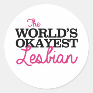 Sticker Rond T-Shirt LESBIENNE LA MOINS MAUVAISE DU MONDE