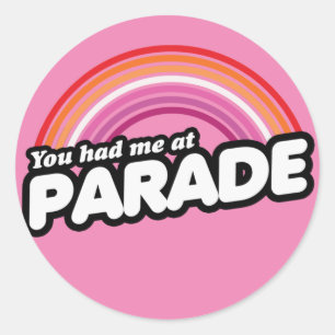 Sticker Rond T-Shirt YOU HAD ME AT PARADE