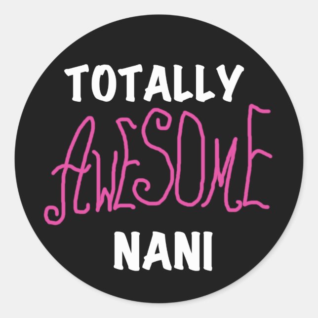 Sticker Rond T-shirts et cadeaux Nani roses absolument géniaux (Devant)