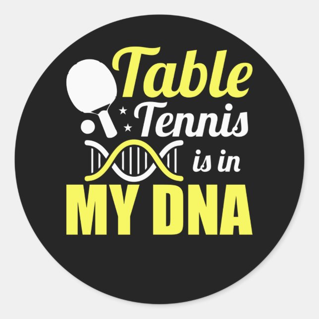 Sticker Rond Table Tennis Is In My DNA - Ping Pong (Devant)