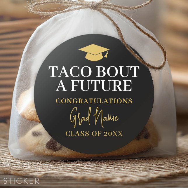 Sticker Rond Taco Bout a Future - Grad Name Black Gold (Custom Graduation Sticker)