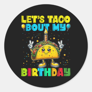 Sticker Rond Taco Bout My Birthday Funny Mexican Party Bo