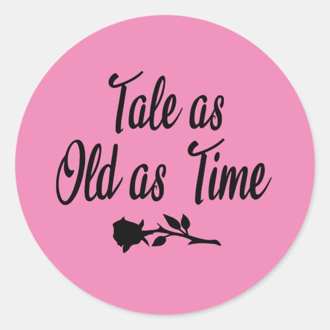 Sticker Rond Tale aussi vieille que le temps (Devant)