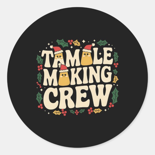 Sticker Rond Tamale Making Crew Tamale Saison Drôle Chr Mexicai (Devant)
