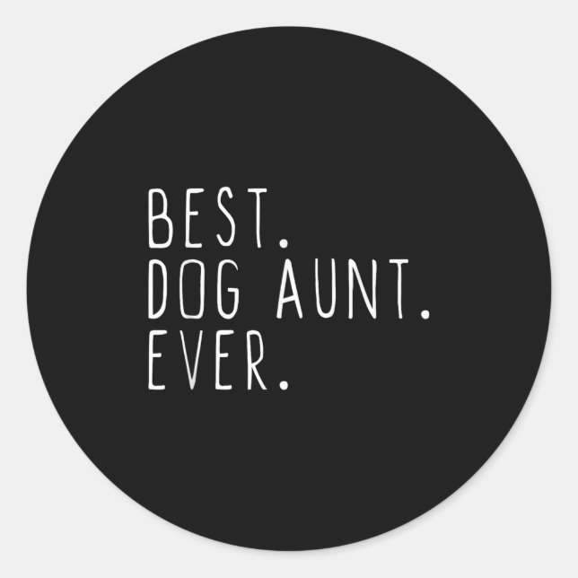 Sticker Rond Tante de chien toujours mignonne drôle  (Devant)