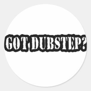 STICKER ROND T'AS DU DUBSTEP ?