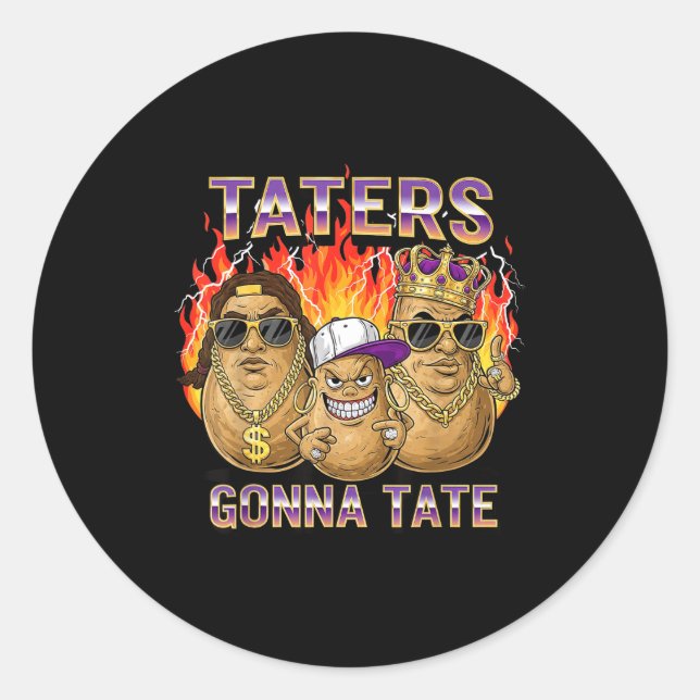 Sticker Rond Taters Gonna Tate Funny Tato Gangster Spud Lover B (Devant)
