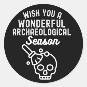 Sticker Rond Te souhaite une merveilleuse saison archéologique