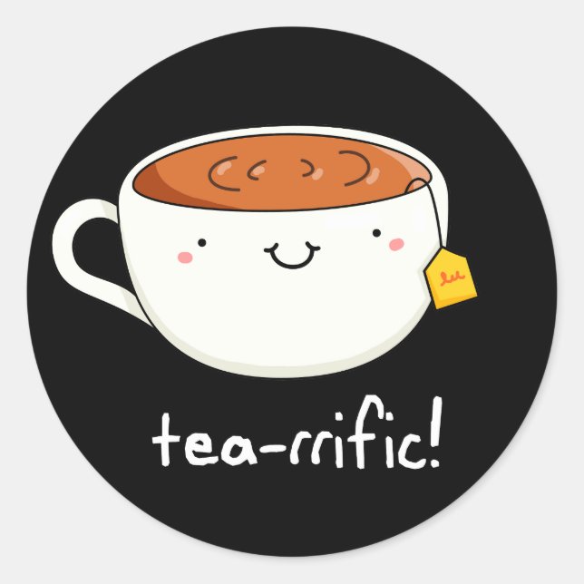 Sticker Rond Tea-rrific Funny Cup Of Tea Pun Dark BG (Devant)