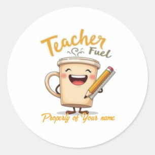 Sticker Rond Teacher Carburant Funny Coffee Cup Design