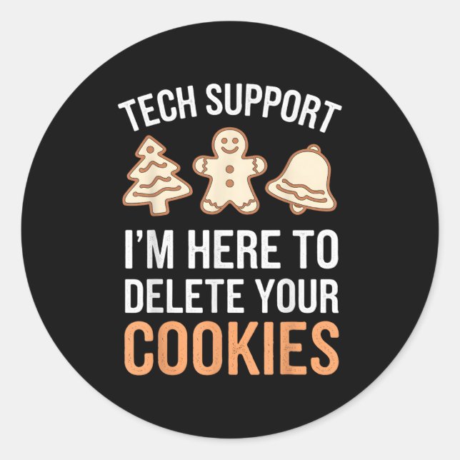 Sticker Rond Tech Support Je suis ici pour supprimer vos cookie (Devant)