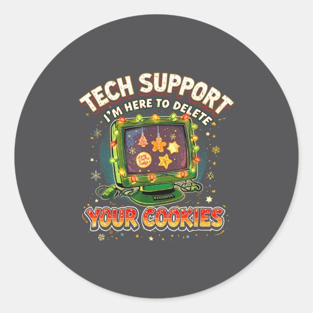 Sticker Rond Tech Suprt Delete Your Cookies Christmas Meme  (Devant)