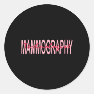 Sticker Rond Technologue Mammographie Technologue Mammo Technol