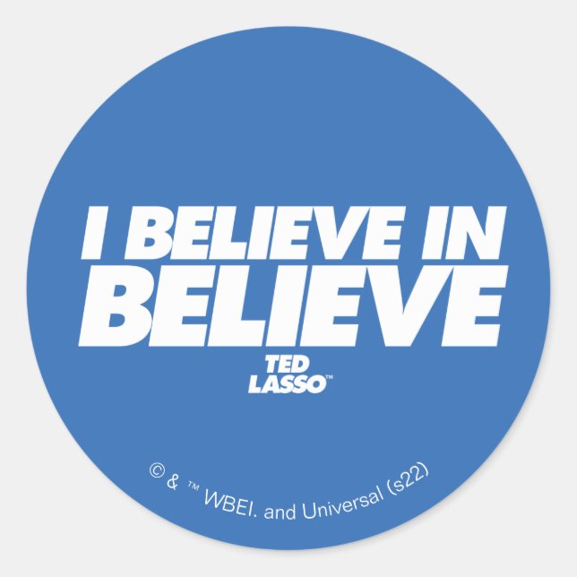 Sticker Rond Ted Lasso | Je crois en la croyance (Devant)
