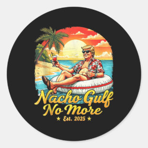 Sticker Rond Tee graphique drôle Nacho Gulf n'est plus drôle Gu
