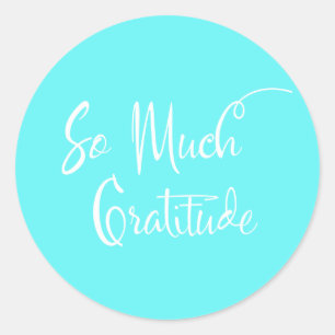 Sticker Rond Tellement De Gratitude Script Moderne, Turquoise