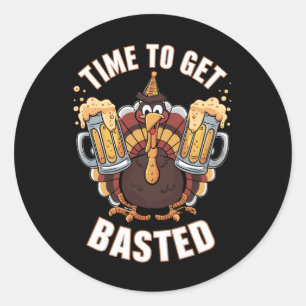 Sticker Rond Temps To Get Basted Funny Beer Thanksgiving Turkey